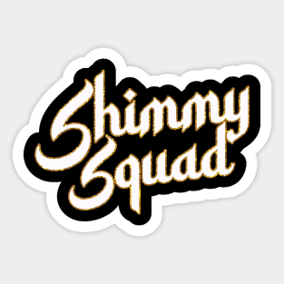 Shimmy Squad Sticker